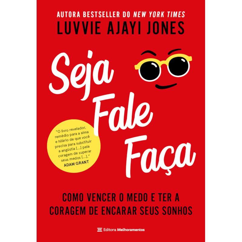 SEJA FALE FAÇA: COMO VENCER O MEDO E TER A CORAGEM DE ENCARAR SEUS SONHOS