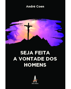 Seja feita a vontade dos homens