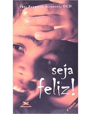 SEJA FELIZ!