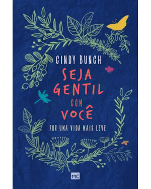 SEJA GENTIL COM VOCÊ: POR UMA VIDA MAIS LEVE