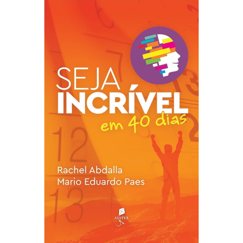 SEJA INCRÍVEL EM 40 DIAS