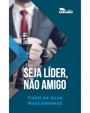 SEJA LÍDER, NÃO AMIGO