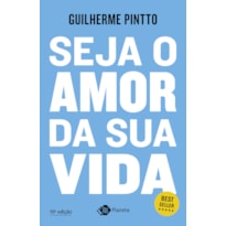 SEJA O AMOR DA SUA VIDA