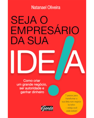 SEJA O EMPRESÁRIO DA SUA IDEIA