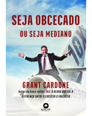 Seja Obcecado ou Seja Mediano