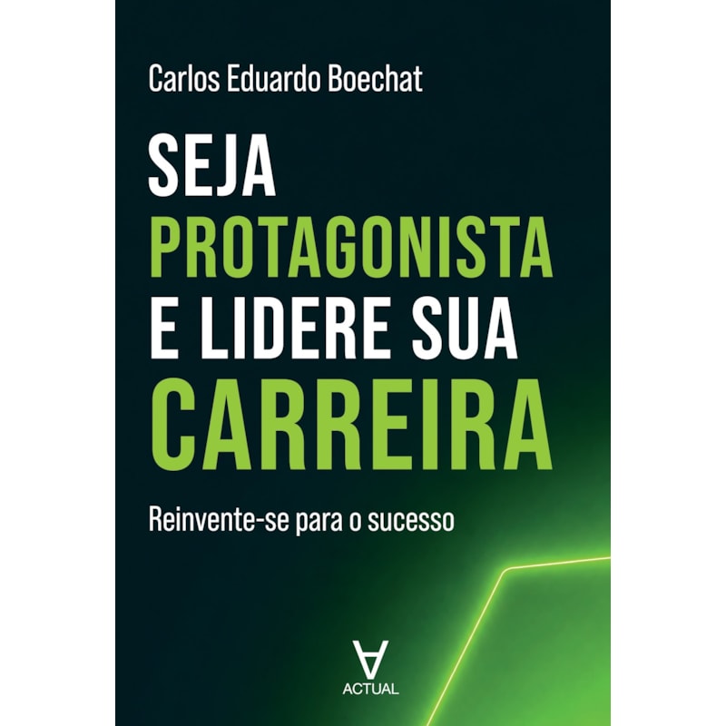 Seja Protagonista e Lidere Sua Carreira: Reinvente-se para o Sucesso