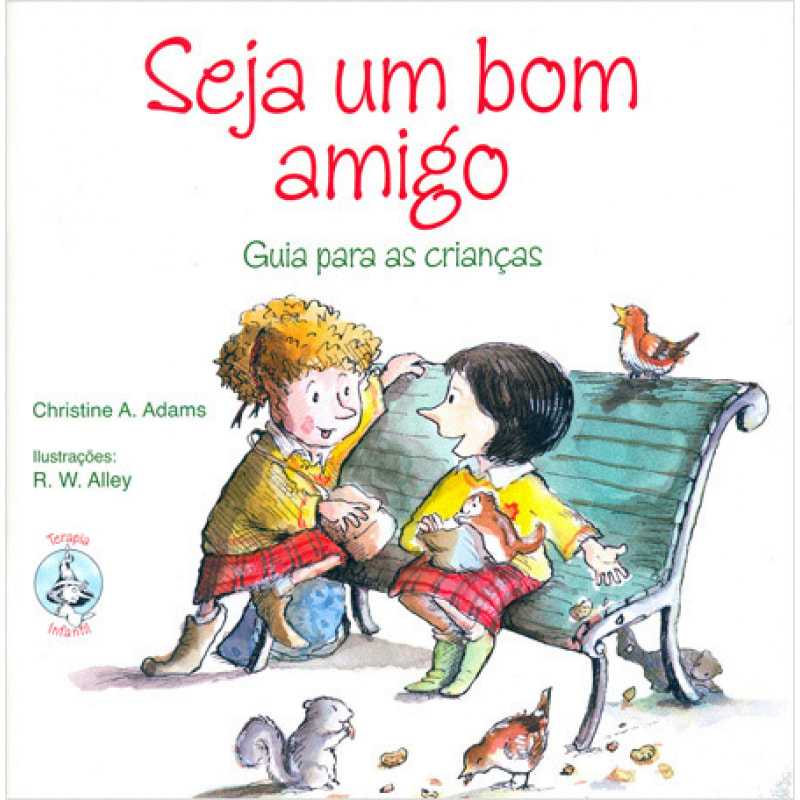 Seja um bom amigo: Guia para as crianças
