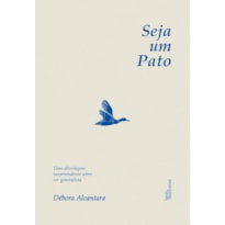 SEJA UM PATO: UMA ABORDAGEM SURPREENDENTE SOBRE SER GENERALISTA