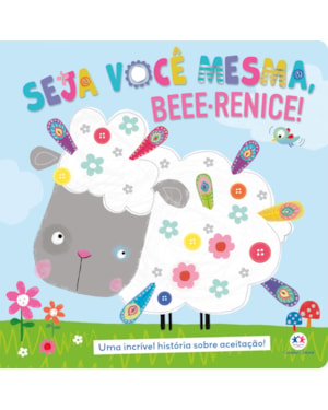 SEJA VOCÊ MESMA, BEEE-RENICE!