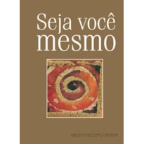 SEJA VOCÊ MESMO