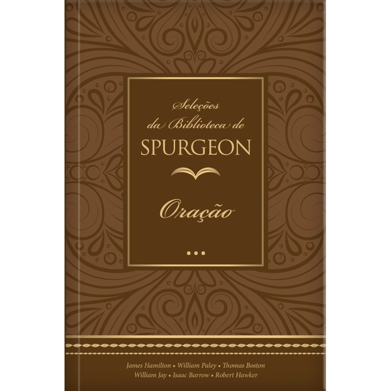 Seleções da biblioteca de spurgeon - oração