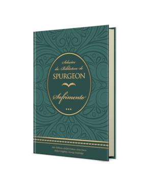 Seleções da biblioteca de spurgeon - sofrimento