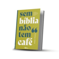 SEM BÍBLIA NÃO TEM CAFÉ