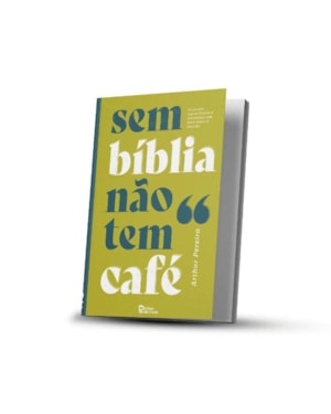 SEM BÍBLIA NÃO TEM CAFÉ