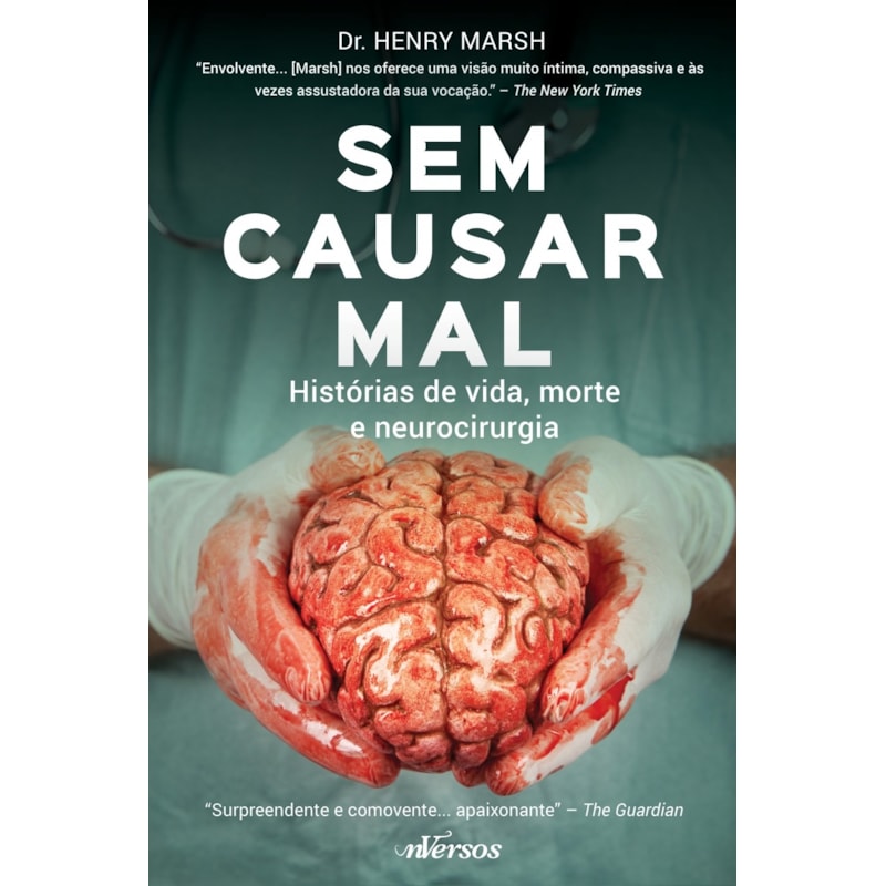 SEM CAUSAR MAL: HISTÓRIAS DE VIDA, MORTE E NEUROCIRURGIA
