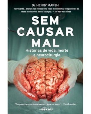 SEM CAUSAR MAL: HISTÓRIAS DE VIDA, MORTE E NEUROCIRURGIA