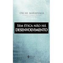 SEM ÉTICA NÃO HÁ DESENVOLVIMENTO