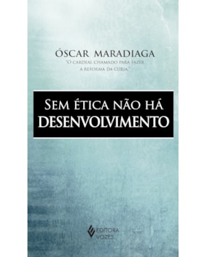 SEM ÉTICA NÃO HÁ DESENVOLVIMENTO