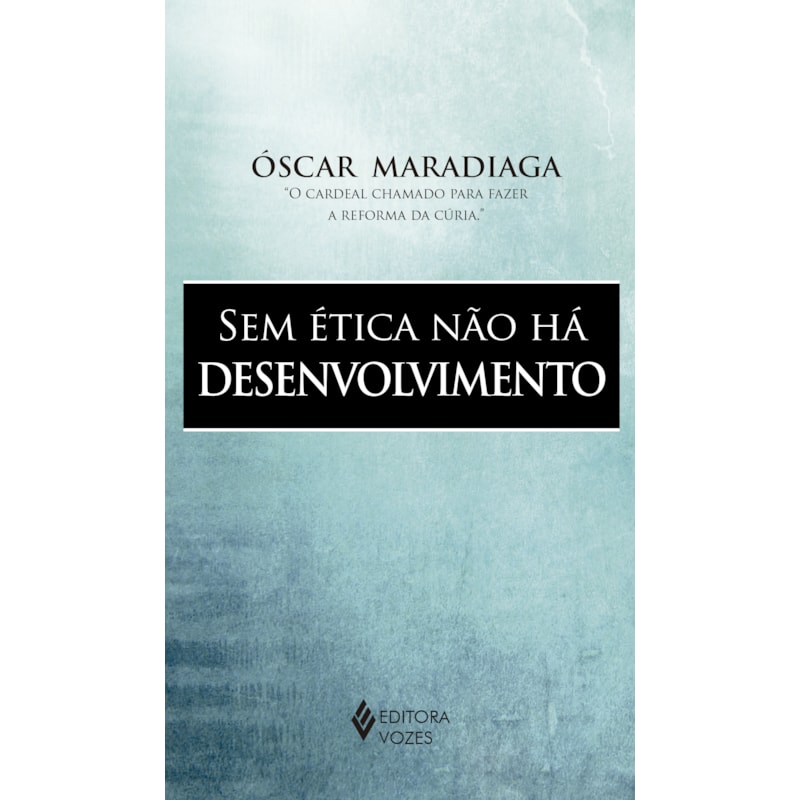 SEM ÉTICA NÃO HÁ DESENVOLVIMENTO