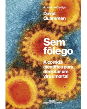 Sem fôlego: a corrida científica para derrotar um vírus mortal