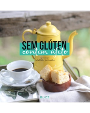 SEM GLÚTEN, CONTÉM AFETO
