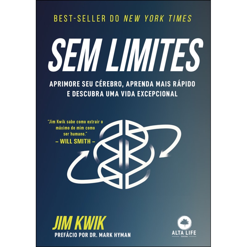 Sem limites: aprimore seu cérebro, aprenda mais rápido e descubra uma vida excepcional