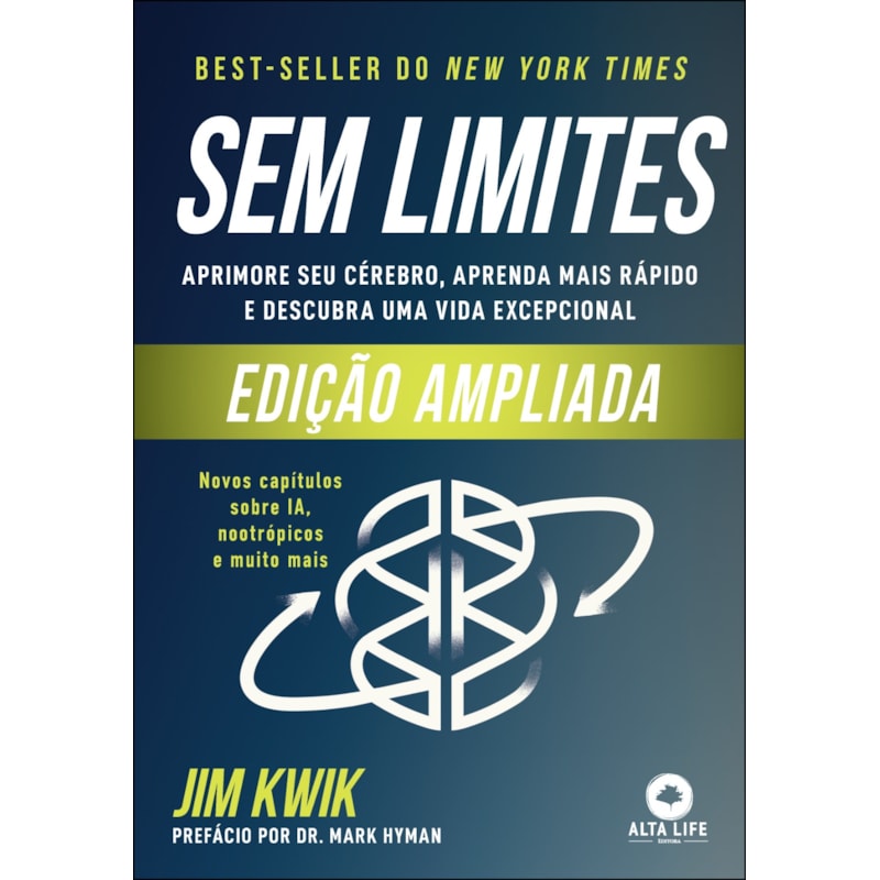 Sem limites (edição ampliada): aprimore seu cérebro, aprenda mais rápido e descubra uma vida excepcional
