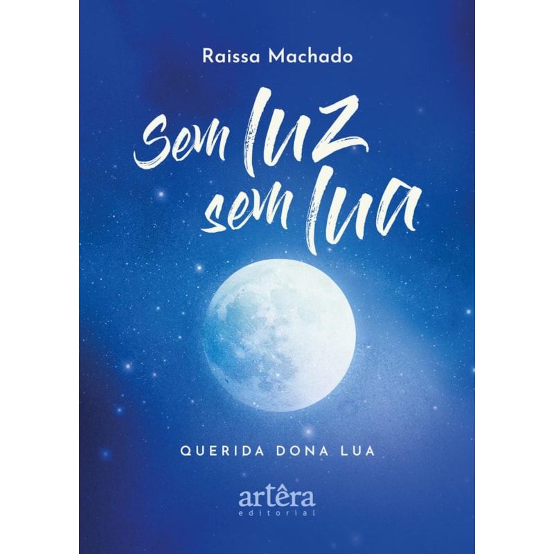SEM LUZ, SEM LUA: QUERIDA DONA LUA