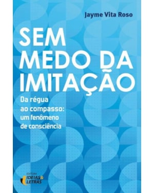 SEM MEDO DA IMITAÇÃO
