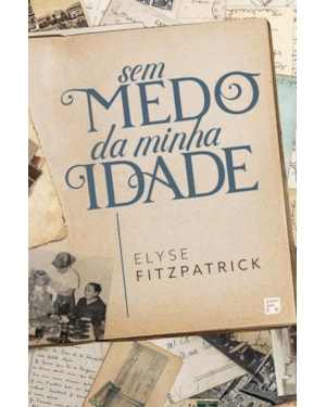SEM MEDO DA MINHA IDADE