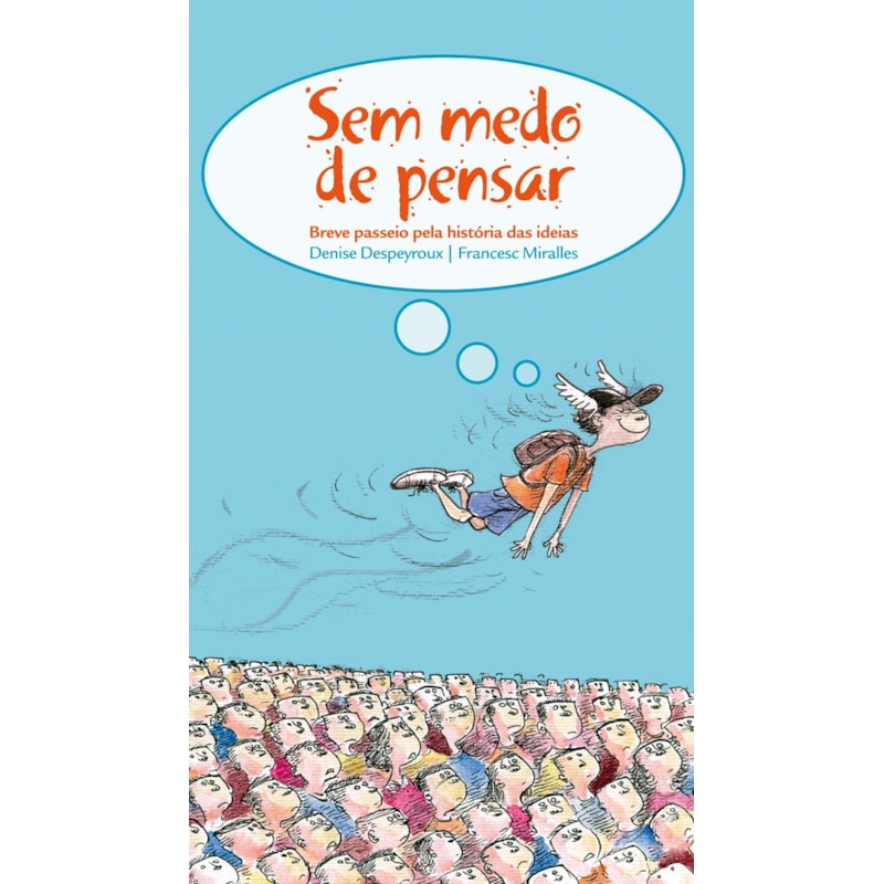 SEM MEDO DE PENSAR: BREVE PASSEIO PELA HISTÓRIA DAS IDEIAS