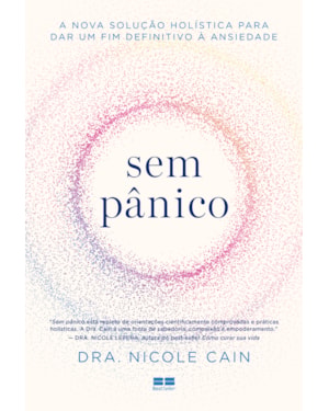 SEM PÂNICO: A NOVA SOLUÇÃO HOLÍSTICA PARA DAR UM FIM DEFINITIVO À ANSIEDADE