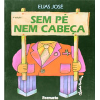 SEM PÉ NEM CABEÇA
