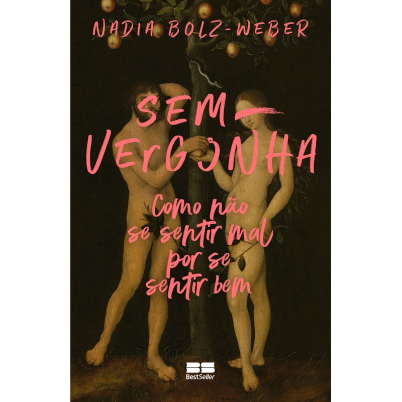 SEM-VERGONHA: COMO NÃO SE SENTIR MAL POR SE SENTIR BEM