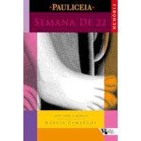 SEMANA DE 22: ENTRE VAIAS E APLAUSOS