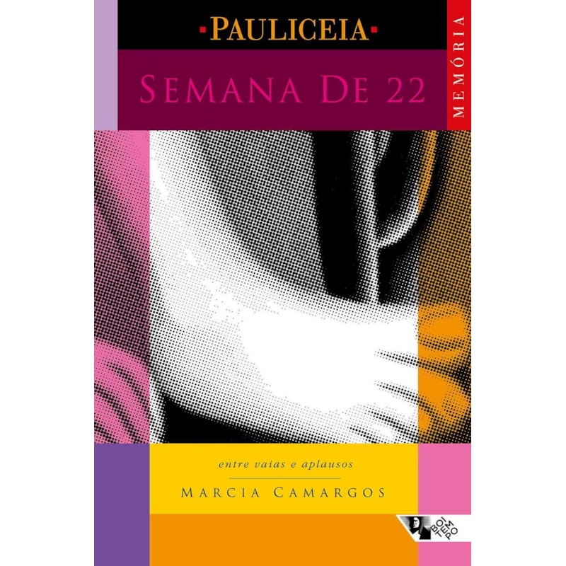 SEMANA DE 22: ENTRE VAIAS E APLAUSOS