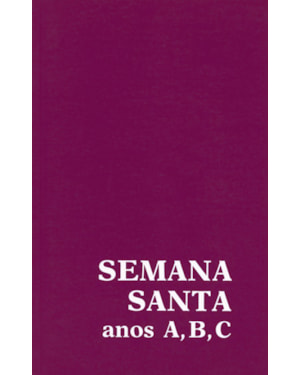 Semana Santa: anos A, B, C