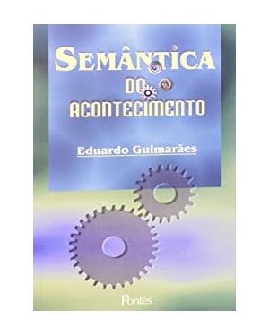 SEMÂNTICA DO ACONTECIMENTO - UM ESTUDO ENUNCIATIVO DA DESIGNAÇÃO