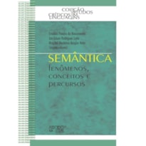 SEMÂNTICA - FENÔMENOS, CONCEITOS E PERCURSOS