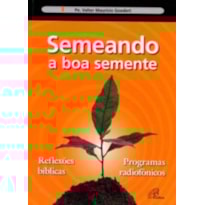 SEMEANDO A BOA SEMENTE