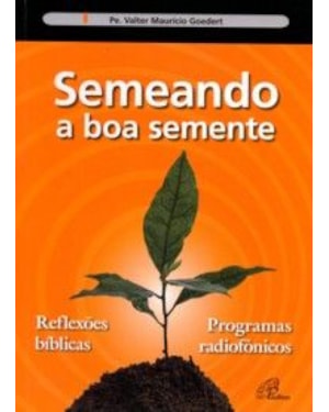SEMEANDO A BOA SEMENTE
