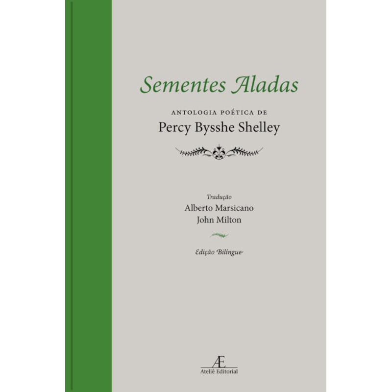 SEMENTES ALADAS: ANTOLOGIA POÉTICA DE PERCY BYSSHE SHELLEY