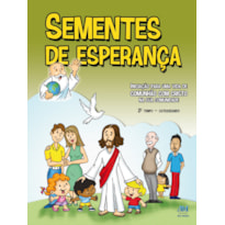 SEMENTES DE ESPERANÇA - 2º TEMPO CATEQUIZANDO - NOVO FORMATO