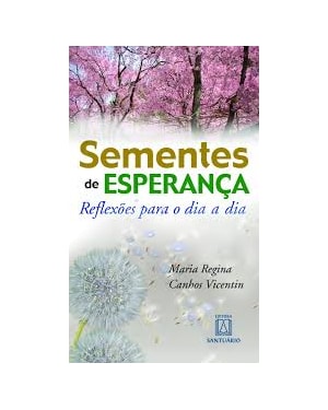 SEMENTES DE ESPERANCA - REFLEXOES PARA O DIA-A-DIA - 2