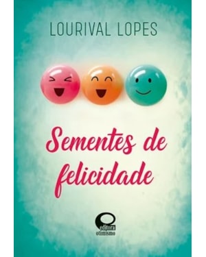 SEMENTES DE FELICIDADE