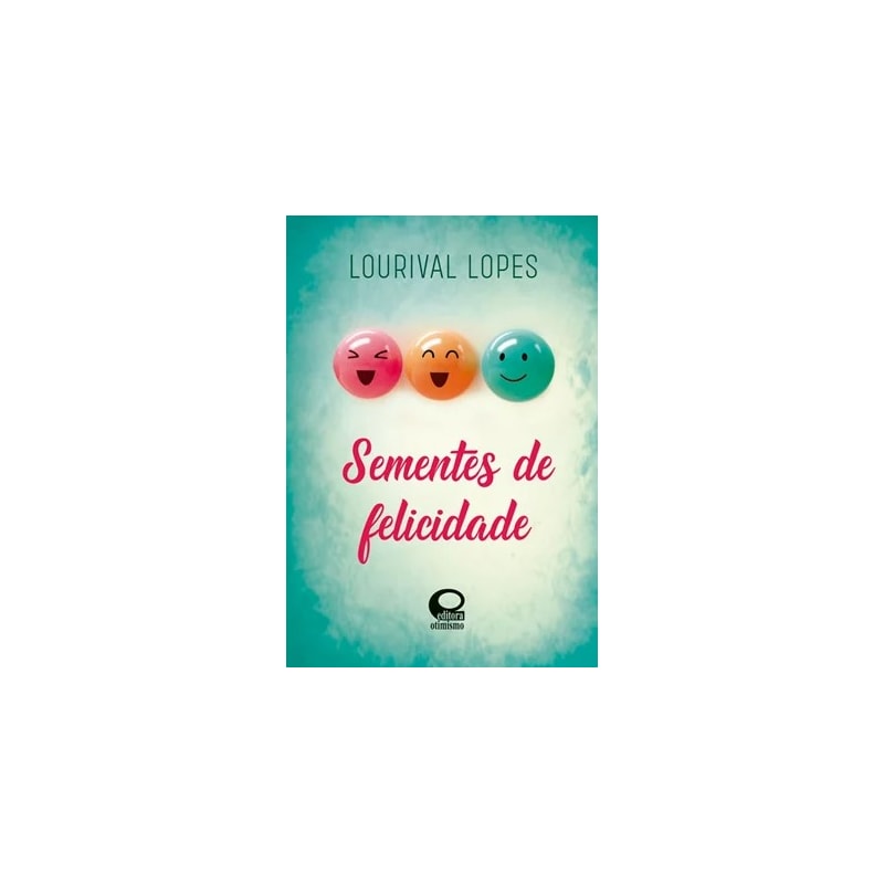 SEMENTES DE FELICIDADE