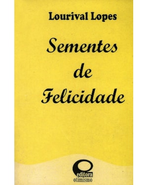 SEMENTES DE FELICIDADE