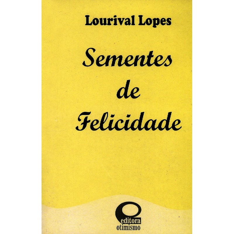 SEMENTES DE FELICIDADE