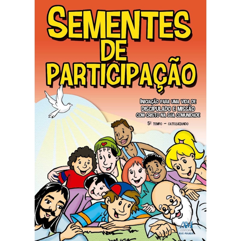 SEMENTES DE PARTICIPAÇÃO - 5º TEMPO - CATEQUIZANDO