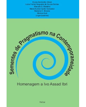 SEMENTES DE PRAGMATISMO NA CONTEMPORANEIDADE